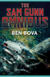 Title: The Sam Gunn Omnibus, Author: Ben Bova