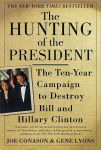 Alternative view 1 of The Hunting of the President: The Ten-Year Campaign to Destroy Bill and Hillary Clinton