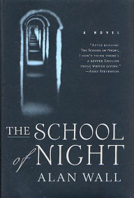 Title: The School of Night: A Novel, Author: Alan Wall