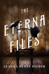 Title: The Eterna Files, Author: Leanna Renee Hieber