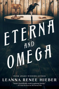 Title: Eterna and Omega: The Eterna Files #2, Author: Leanna Renee Hieber