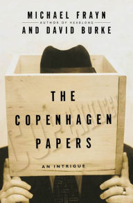 Title: The Copenhagen Papers: An Intrigue, Author: Michael Frayn