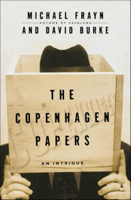 Title: The Copenhagen Papers: An Intrigue, Author: Michael Frayn