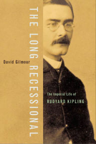 Title: The Long Recessional: The Imperial Life of Rudyard Kipling, Author: David Gilmour