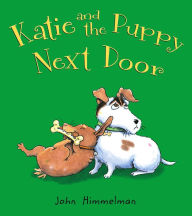 Title: Katie and the Puppy Next Door, Author: John Himmelman