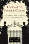 Alternative view 2 of Harvard's Secret Court: The Savage 1920 Purge of Campus Homosexuals