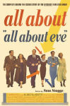 Alternative view 2 of All About All About Eve: The Complete Behind-the-Scenes Story of the Bitchiest Film Ever Made!