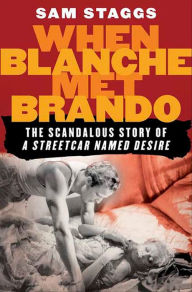 Title: When Blanche Met Brando: The Scandalous Story of 