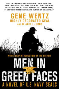 Title: Men in Green Faces: A Novel of U.S. Navy SEALs, Author: Gene Wentz