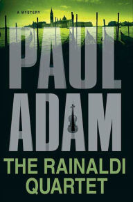 Title: The Rainaldi Quartet, Author: Paul Adam