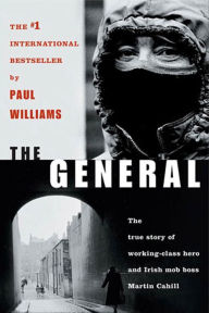 Title: The General: Irish Mob Boss, Author: Paul Williams