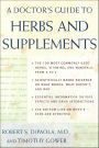 A Doctor's Guide to Herbs and Supplements