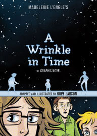 Title: A Wrinkle in Time: The Graphic Novel, Author: Hope Larson