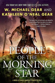 Title: People of the Morning Star: Book One of the Morning Star Trilogy, Author: W. Michael Gear