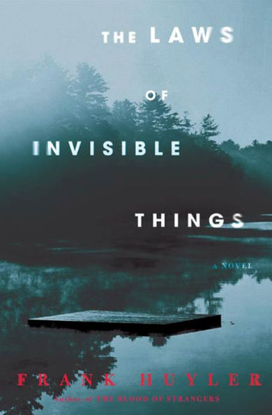 The Laws of Invisible Things: A Novel