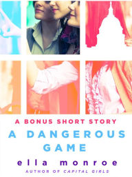 Title: A Dangerous Game: A Short Story, Author: Ella Monroe