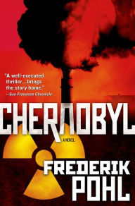 Title: Chernobyl: A Novel, Author: Frederik Pohl