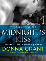 Title: Midnight's Kiss: Part 4: The Dark Warriors, Author: Donna Grant