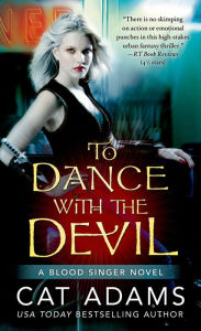 Title: To Dance With the Devil (Blood Singer Series #6), Author: Cat Adams