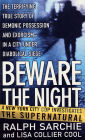 Beware the Night: A New York City Cop Investigates the Supernatural