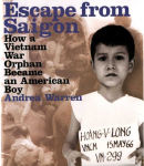 Alternative view 1 of Escape from Saigon: How a Vietnam War Orphan Became an American Boy