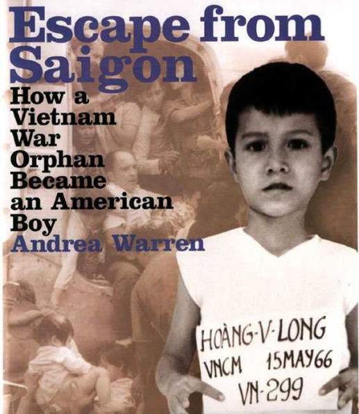 Escape from Saigon: How a Vietnam War Orphan Became an American Boy