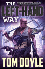Title: The Left-Hand Way: A Novel, Author: Tom Doyle