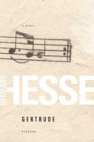 Title: Gertrude: A Novel, Author: Hermann Hesse