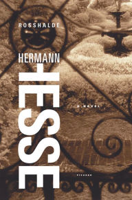 Title: Rosshalde: A Novel, Author: Hermann Hesse