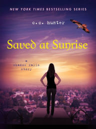 Title: Saved at Sunrise, Author: C. C. Hunter