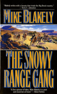 Title: The Snowy Range Gang, Author: Mike Blakely