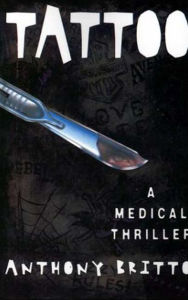 Title: Tattoo: A Medical Thriller, Author: Anthony Britto