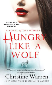 Title: Hungry Like a Wolf: A Novel of The Others, Author: Christine Warren