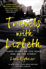 Title: Travels with Lizbeth: Three Years on the Road and on the Streets, Author: Lars Eighner