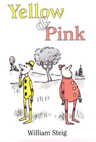 Title: Yellow & Pink, Author: William Steig