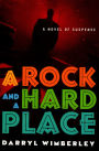 A Rock and a Hard Place: A Novel of Suspense