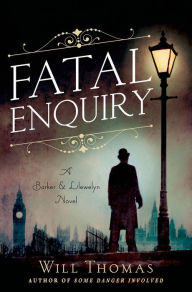 Title: Fatal Enquiry (Barker & Llewelyn Series #6), Author: Will Thomas
