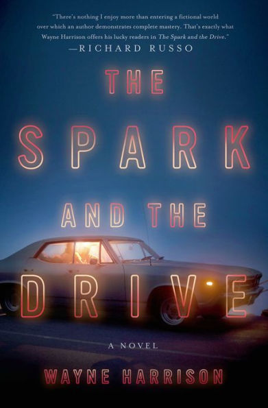 The Spark and the Drive: A Novel