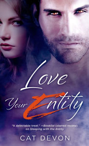 Title: Love Your Entity, Author: Cat Devon