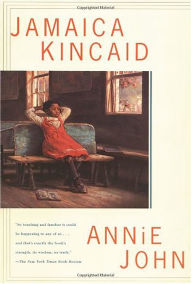 Title: Annie John: A Novel, Author: Jamaica Kincaid