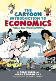 Title: The Cartoon Introduction to Economics, Volume I: Microeconomics, Author: Grady Klein