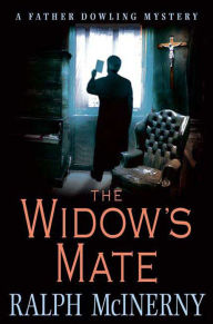 Title: The Widow's Mate: A Father Dowling Mystery, Author: Ralph McInerny