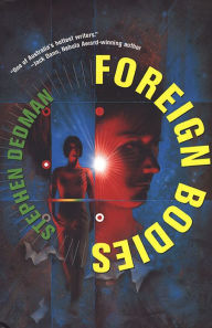 Title: Foreign Bodies, Author: Stephen Dedman