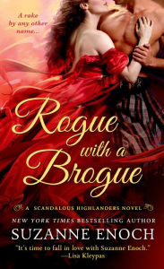 Title: Rogue with a Brogue (Scandalous Highlanders Series #2), Author: Suzanne Enoch
