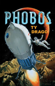 Title: Phobos, Author: Ty Drago