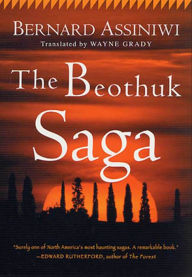 Title: The Beothuk Saga, Author: Bernard Assiniwi
