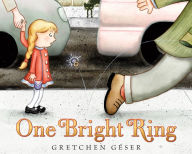 Title: One Bright Ring, Author: Gretchen Géser