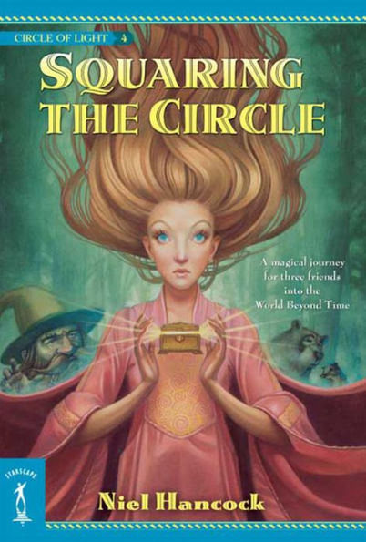 Squaring the Circle: The Circle of Light, Book 4