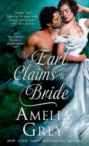 Title: The Earl Claims a Bride: The Heirs' Club of Scoundrels, Author: Amelia Grey