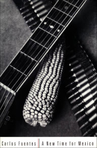 Title: A New Time for Mexico, Author: Carlos Fuentes